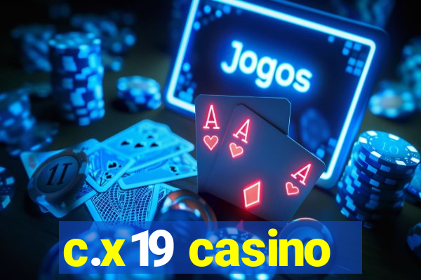 c.x19 casino